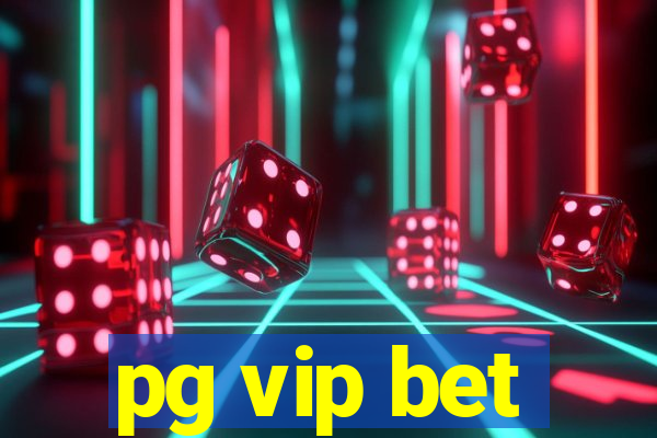 pg vip bet